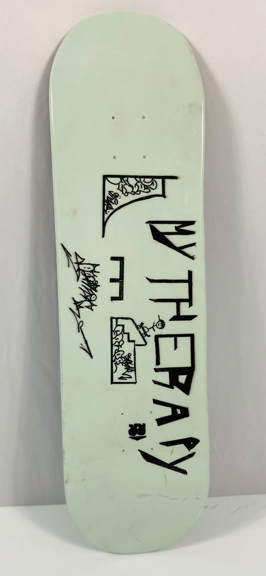 "My Therapy" Skateboard